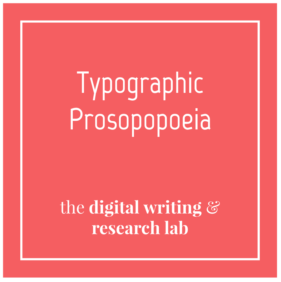 Typographic Prosopopoeia, a lesson plan from the Digital Writing and Research Lab