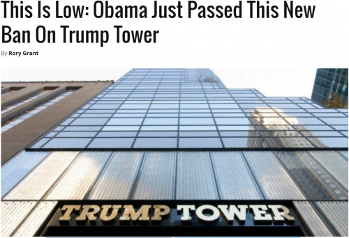 Clickbait article from Conservative Newssite Freedom Daily titled New Low: Obama Just Passed This Ban on Trump Tower