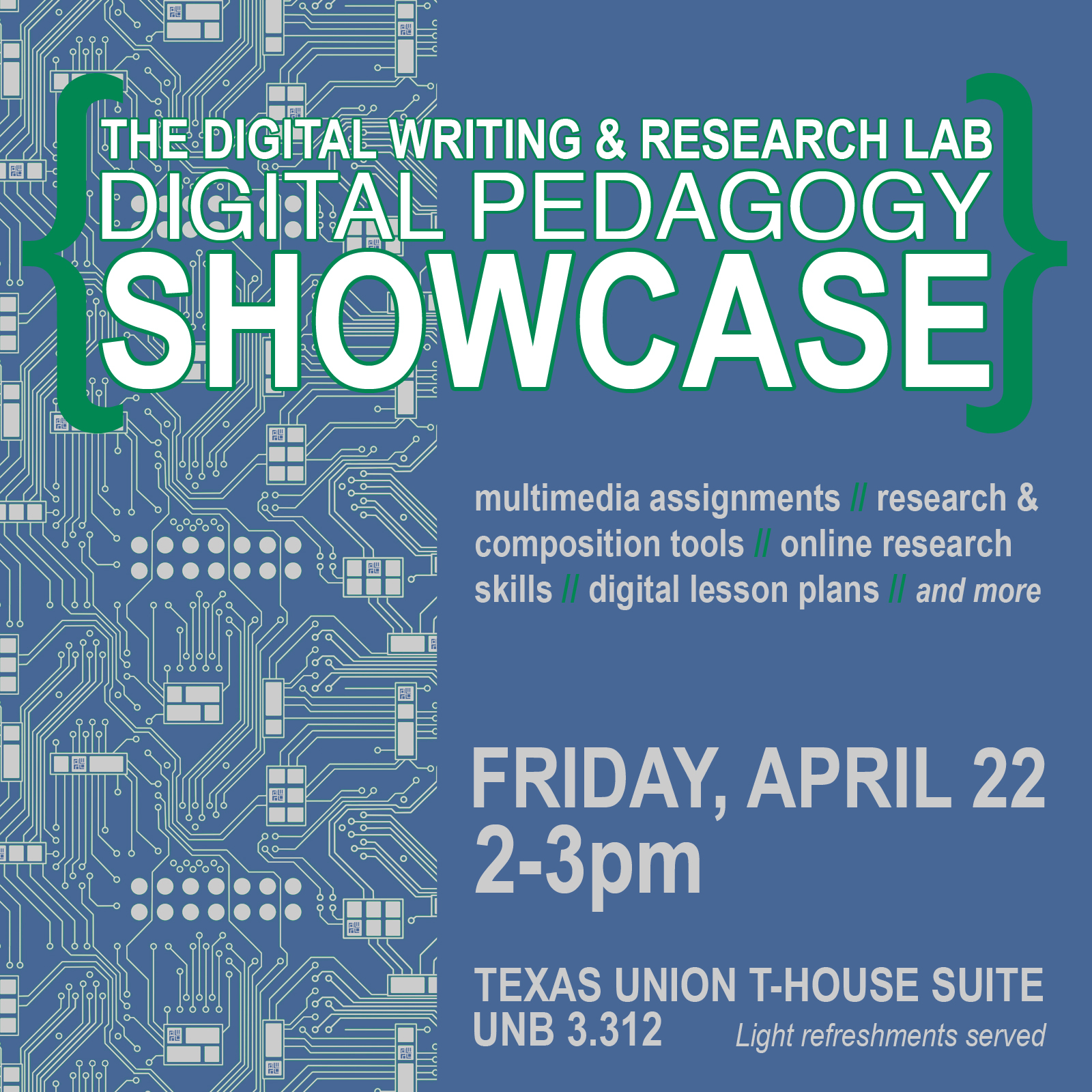 Flier for Digital Pedagogy Showcase, 4/22/16, 2-3pm, Texas Union T-House suite