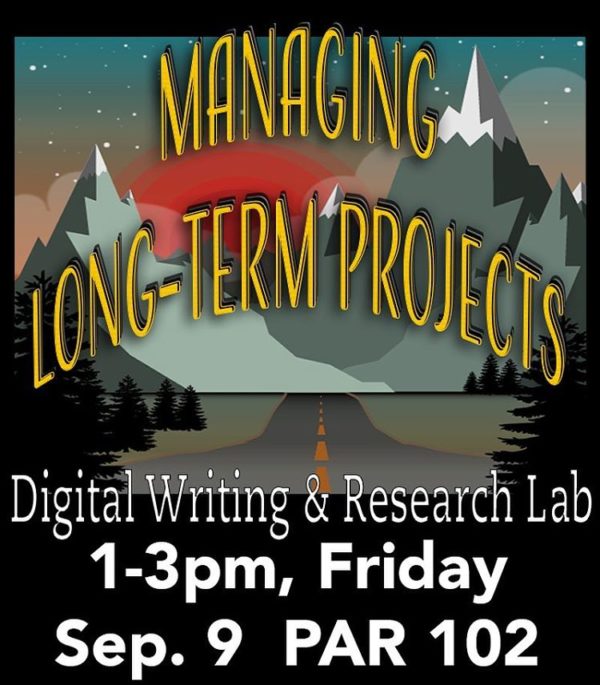 Flyer for "Managing Long-term Projects" workshop, 1-3pm Friday Sept 9, PAR 102. Text layered over an illustration of a long road leading into mountains at dusk