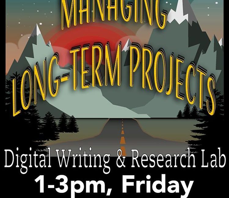 Flyer for "Managing Long-term Projects" workshop, 1-3pm Friday Sept 9, PAR 102. Text layered over an illustration of a long road leading into mountains at dusk